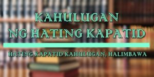 HATING KAPATID KAHULUGAN 1
