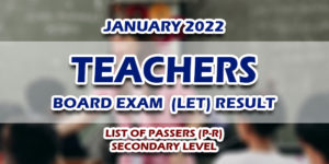 LET Results January 2022 SECONDARY (P-R) PASSERS