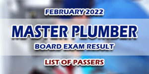 Master Plumber Board Exam Result February 2022 LIST OF PASSERS