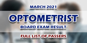 Optometrist Board Exam Result March 2021 FULL LIST