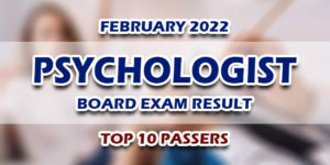 Psychologist Board Exam Result February 2022 TOP 10 PASSERS