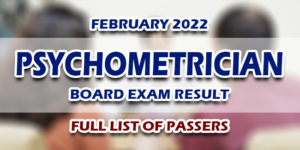 Psychometrician Board Exam Result February 2022 FULL LIST