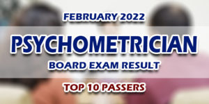 Psychometrician Board Exam Result February 2022 TOP 10 PASSERS