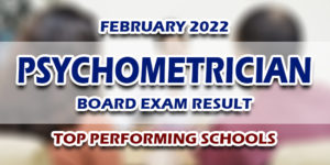 Psychometrician Board Exam Result February 2022 TOP PERFORMING SCHOOLS