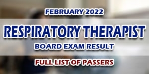 Respiratory Therapist Board Exam Result February 2022 FULL LIST