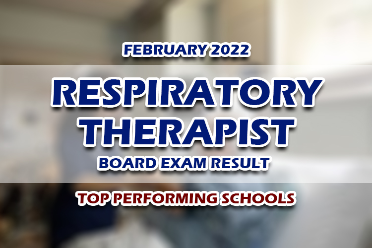 Respiratory Therapist Board Exam Result February 2022 TOP PERFORMING