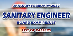 Sanitary Engineer Board Exam Result January-February 2022 LIST OF PASSERS