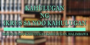 IKRUS SA NOO KAHULUGAN 1
