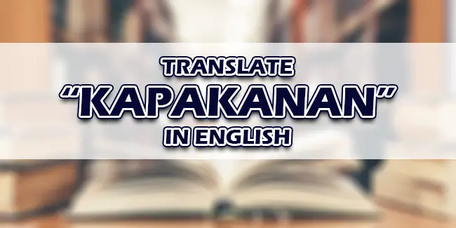 Kapakanan In English – Translate “Kapakanan” In English
