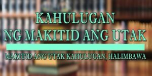 MAKITID ANG UTAK KAHULUGAN 1