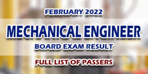 Mechanical Engineer Board Exam Result February 2022 FULL LIST