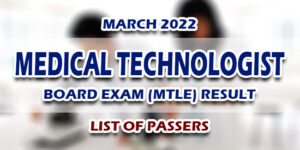Medical Technologist Board Exam MTLE Result March 2022 LIST OF PASSERS