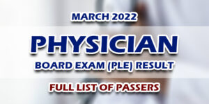 Physician Board Exam PLE Result March 2022 FULL LIST