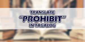 Prohibit In Tagalog