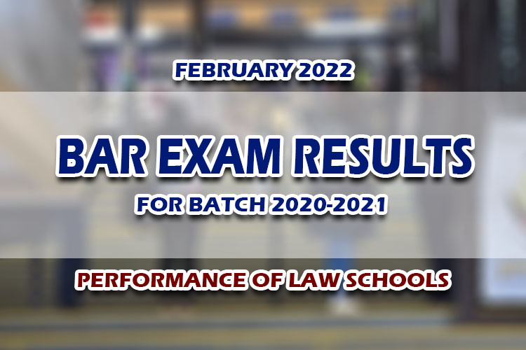 BAR Exam Results February 2022 PERFORMANCE OF LAW SCHOOLS FOR BATCH