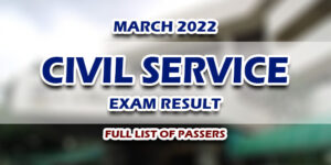 Civil Service Exam Result March 2022 FULL LIST