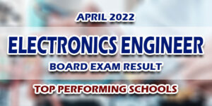 Electronics Engineer ECE Board Exam Result April 2022 TOP PERFORMING SCHOOLS