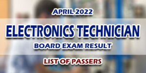 Electronics Technician ECT Board Exam Result April 2022 LIST OF PASSERS