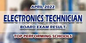 Electronics Technician ECT Board Exam Result April 2022 TOP PERFORMING SCHOOLS