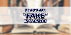 Fake In Tagalog