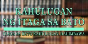 ITAGA SA BATO KAHULUGAN