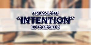 Intention In Tagalog