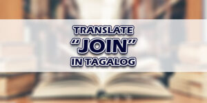 Join In Tagalog