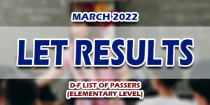 LET Results March 2022 ELEMENTARY (D-F) PASSERS