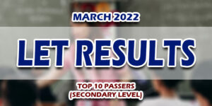 LET Results March 2022 TOP 10 PASSERS (SECONDARY)