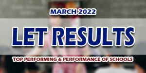 LET Results March 2022 Top Performing & Performance of Schools