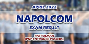 NAPOLCOM Exam Result April 2022 PATROLMAN