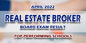 Real Estate Broker Board Exam Result April 2022 TOP PERFORMING