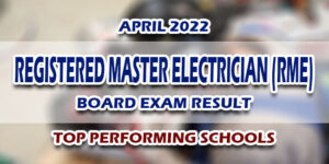 Registered Master Electrician RME Board Exam Result April 2022 TOP PERFORMING SCHOOLS