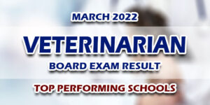 Veterinarian Board Exam Result March 2022 TOP PERFORMING SCHOOLS