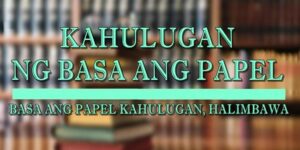 BASA ANG PAPEL KAHULUGAN 2