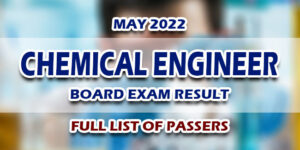 Chemical Engineer Board Exam Result May 2022 FULL LIST
