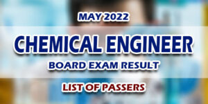 Chemical Engineer Board Exam Result May 2022 LIST OF PASSERS