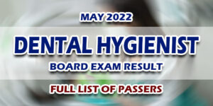 Dental Hygienist Board Exam Result May 2022 FULL LIST