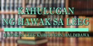 HAWAK SA LEEG KAHULUGAN 1