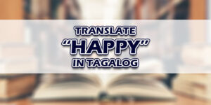 Happy In Tagalog