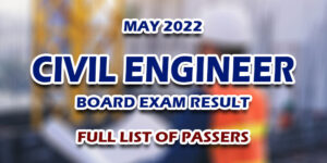 May 2022 Civil Engineer Board Exam Result FULL LIST OF PASSERS
