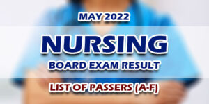 Nursing Board Exam NLE Result May 2022 LIST OF PASSERS (A-F)