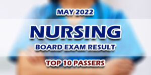 Nursing Board Exam NLE Result May 2022 TOP 10 PASSERS