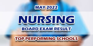 Nursing Board Exam NLE Result May 2022 TOP PERFORMING SCHOOLS