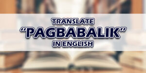 Pagbabalik In English