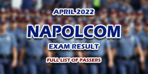 April 2022 NAPOLCOM Exam Result FULL LIST