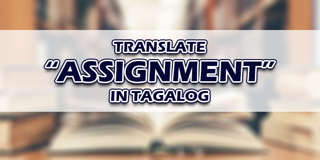 store assignment meaning in tagalog