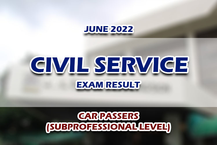 Civil Service Exam Result June 2022 CAR PASSERS (SUBPROFESSIONAL LEVEL)