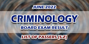 Criminology Board Exam CLE Result June 2022 LIST OF PASSERS (S-Z)
