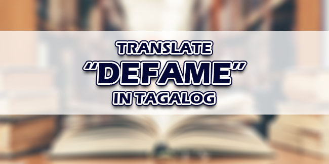Defame In Tagalog